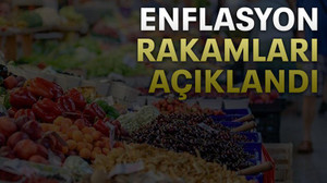 Enflasyon rakamları açıklandı
